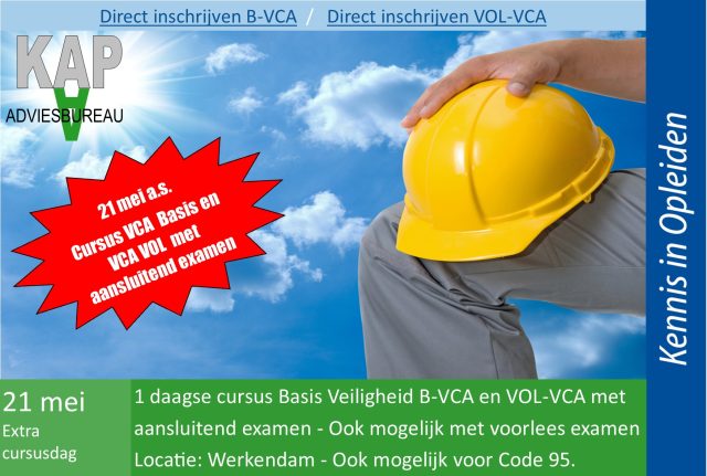 21 mei a.s. in Werkendam een 1-daagse cursus B-VCA en VOL-VCA met direct aansluitend examen
